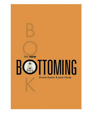 The New Bottoming Book by Easton and Hardy