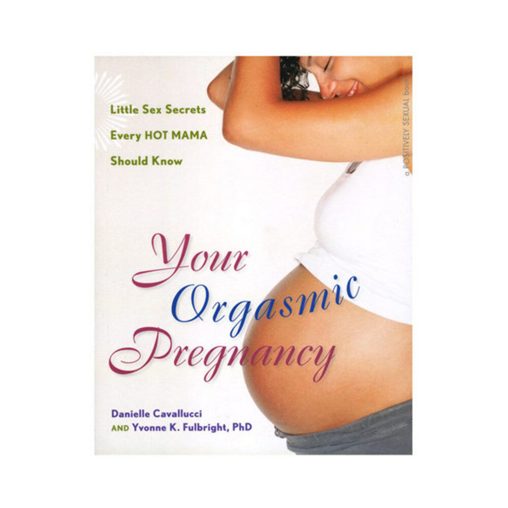 Your Orgasmic Pregnancy