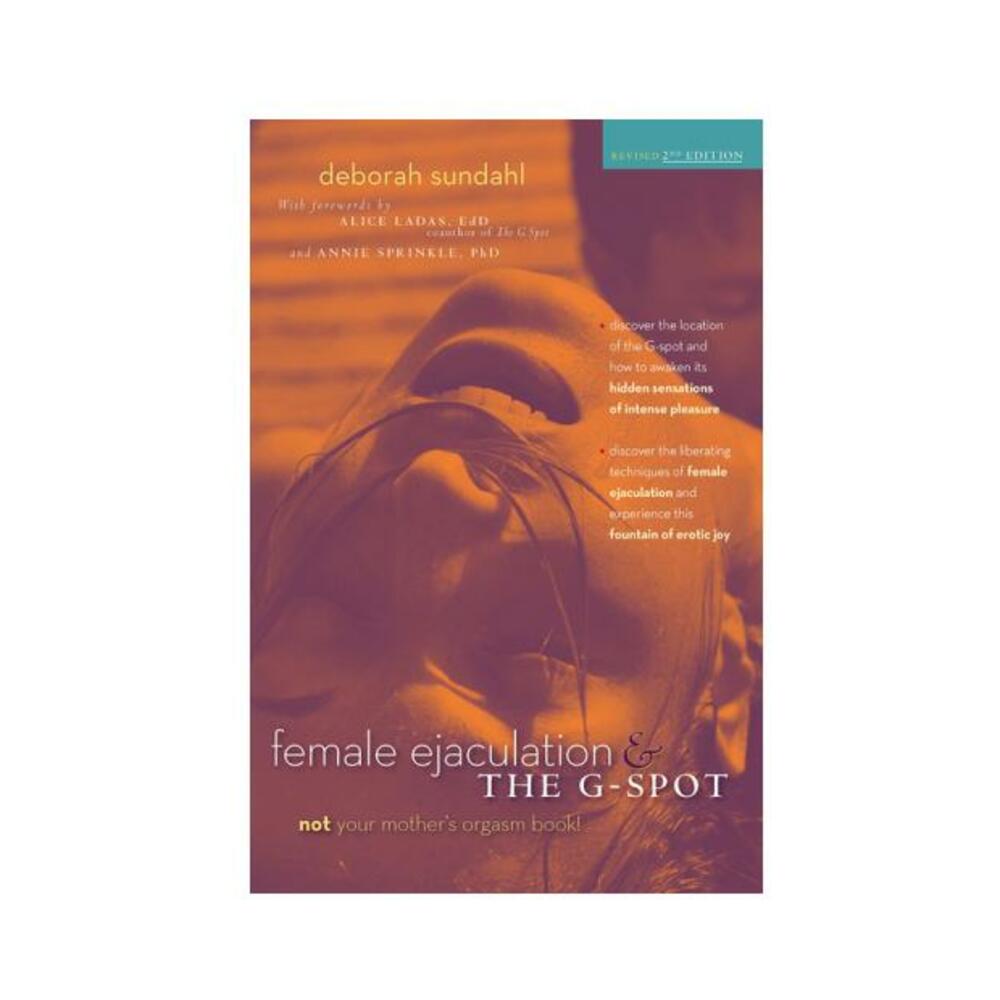 Female Ejaculation & The G-spot, Revised 2nd Edition