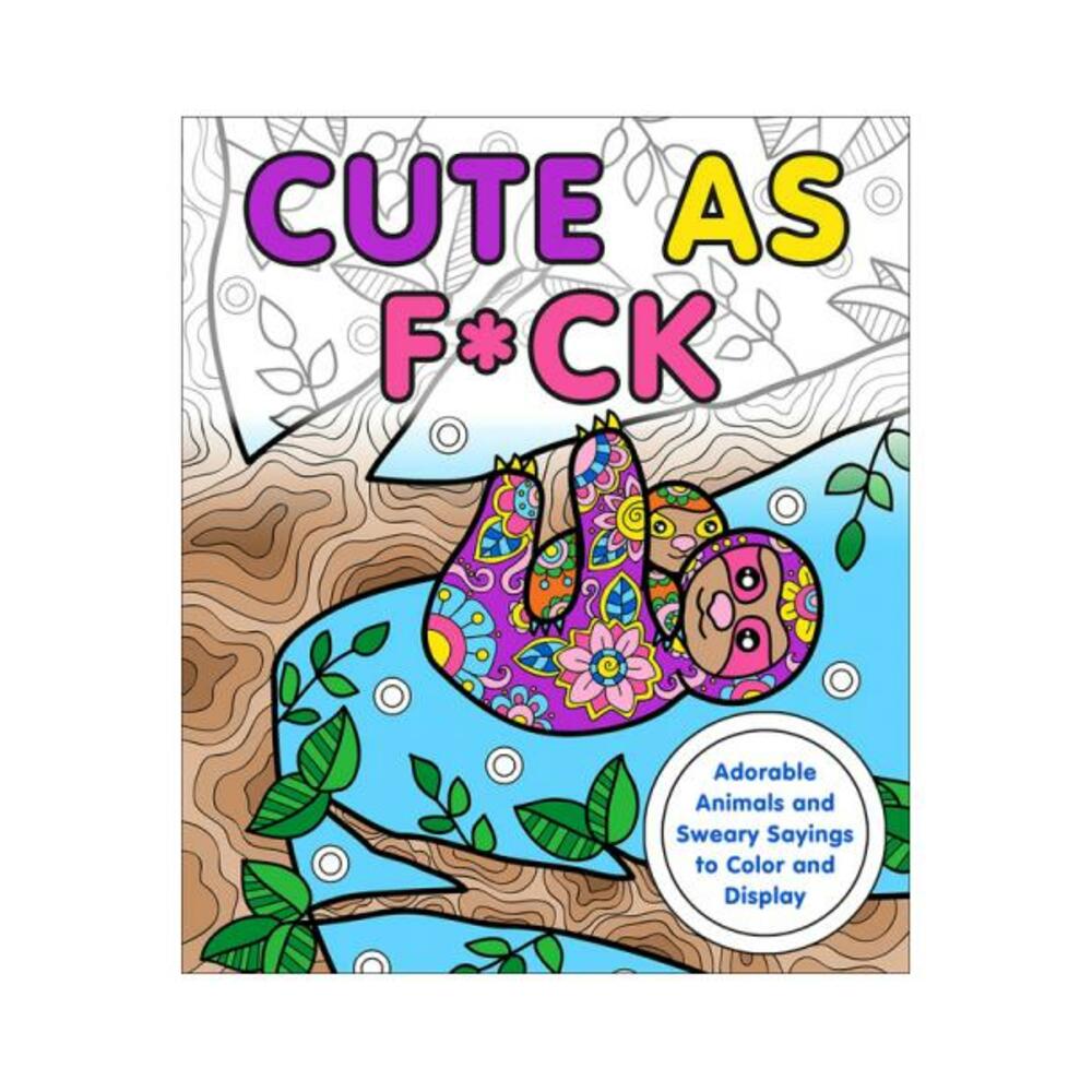 Cute As F*ck Coloring Book