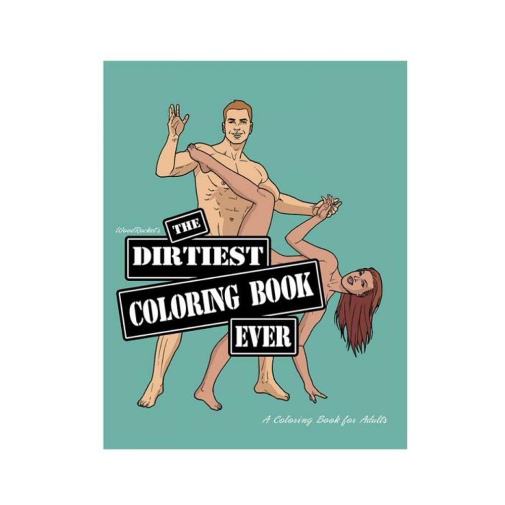 The Dirtiest Coloring Book Ever 2nd Edition